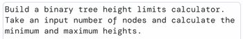 Binary tree high limits calculator prompt example.