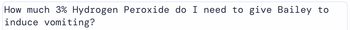 Hydrogen peroxide calculator prompt example.