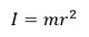 Point mass moment of inertia formula I = m*r²